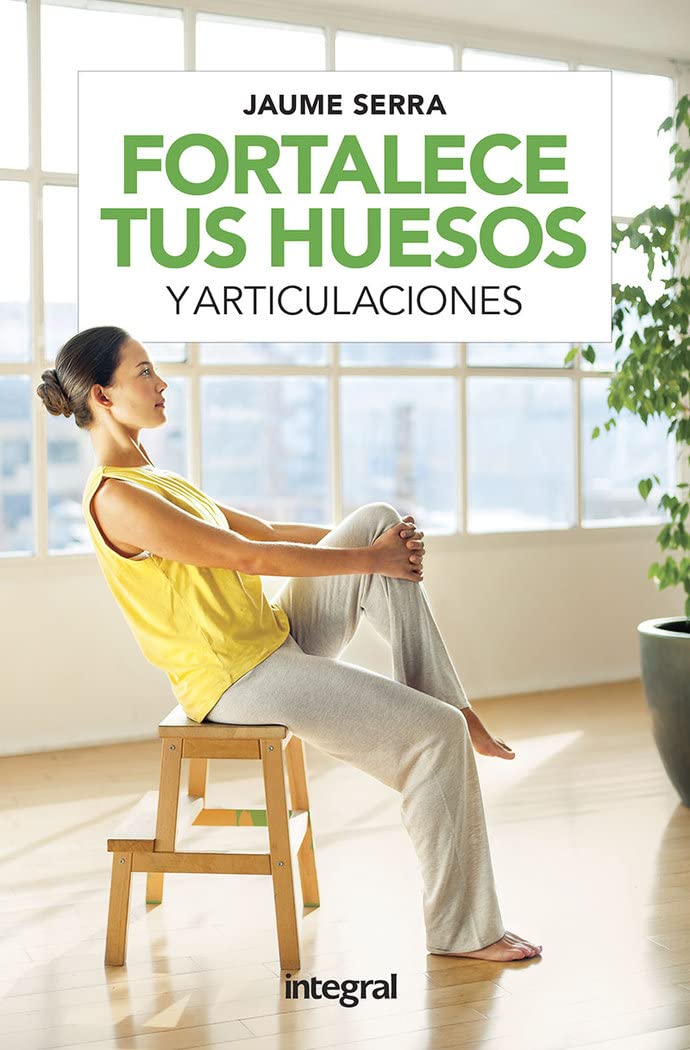 Fortalece tus huesos y articulaciones — Jaume Serra
